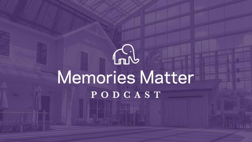 Memories Matter Podcast