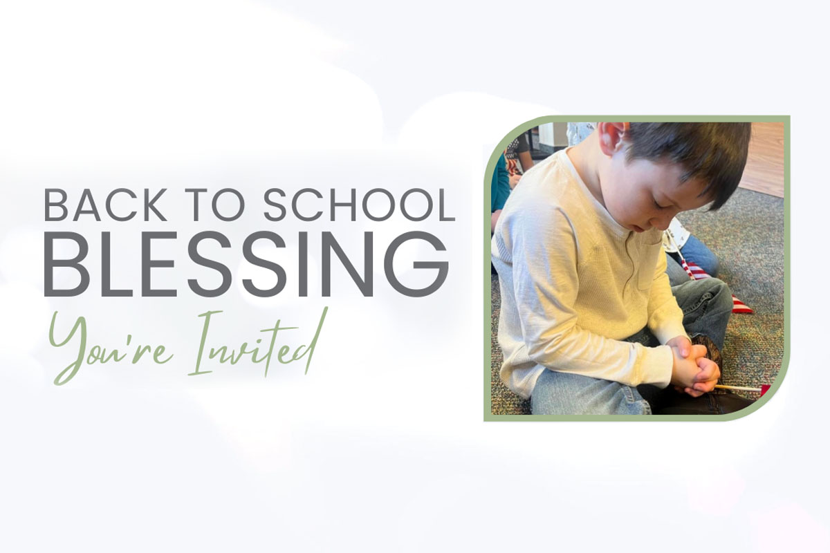 Featured image for “Back-to-School Blessings Community Prayer Gathering”